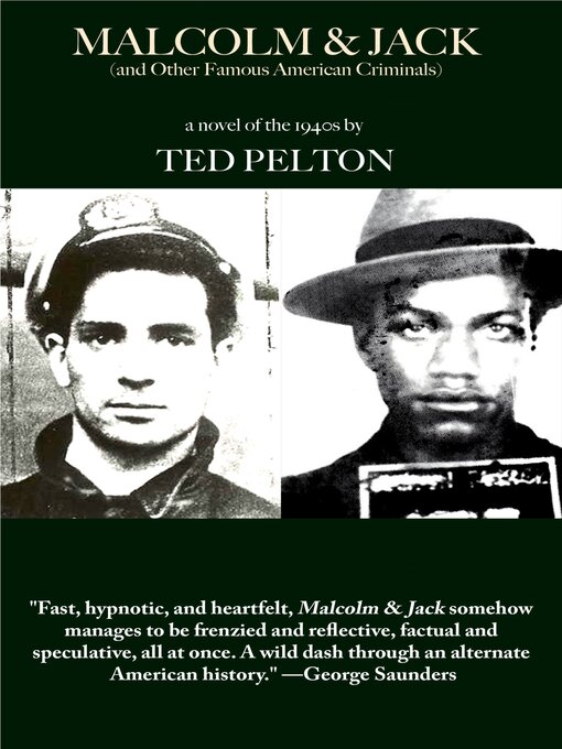 Title details for Malcolm & Jack (And Other Famous American Criminals) by Ted Pelton - Available